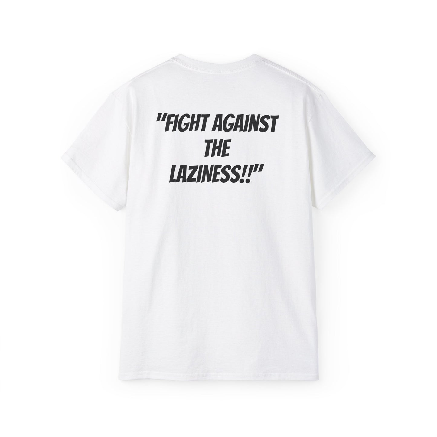 "Fight Against The Laziness!!" Ultra Cotton T shirt