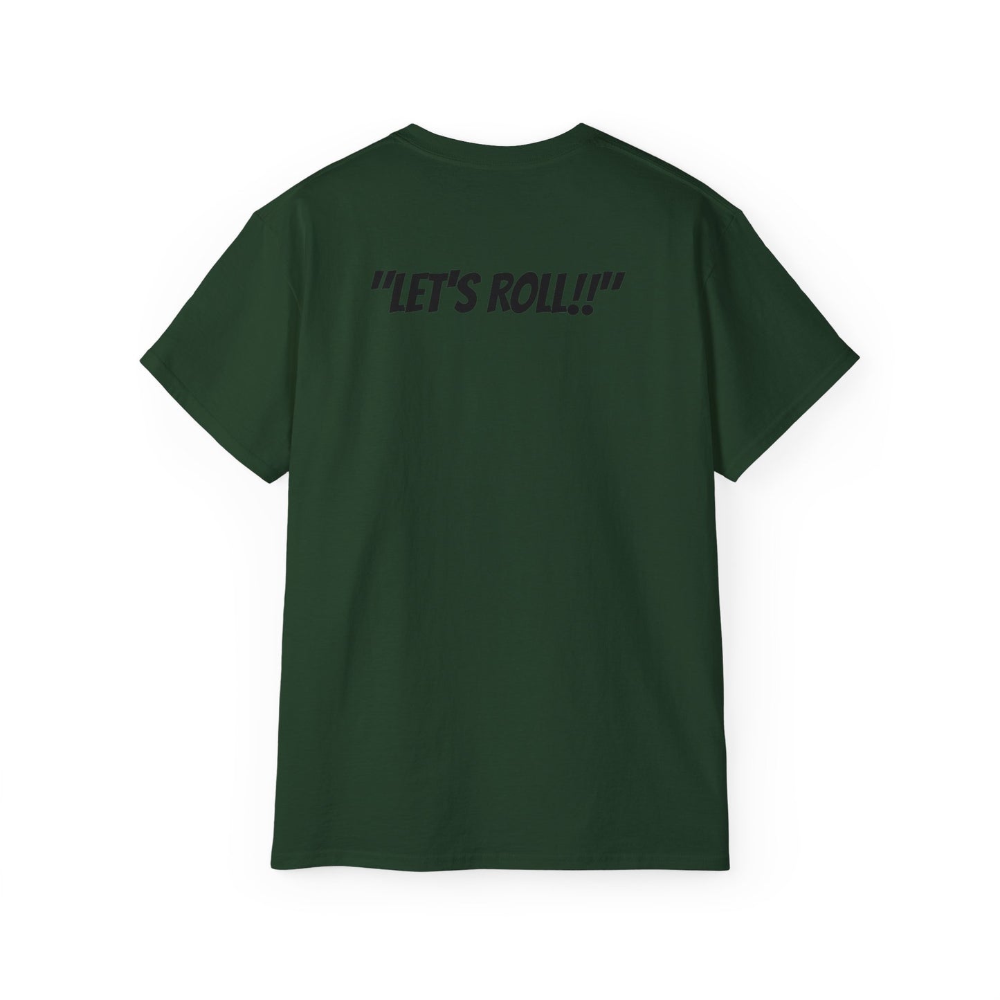 "Let's Roll!!" Ultra Cotton T shirt
